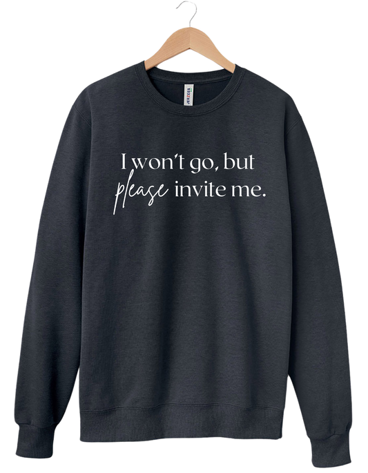 "I Won't Go" Sweatshirt