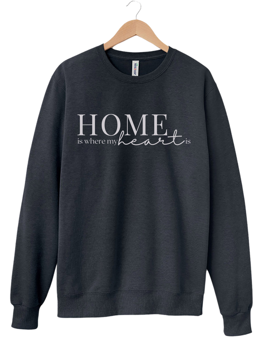 "Home is where..." Sweatshirt